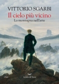 Immagine 0 di Cielo Pi? Vicino. La Montagna Nell'arte, Il