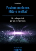 Immagine 0 di Fusione Nucleare Mito O Realta' ?