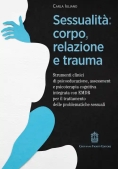 Immagine 0 di Sessualita' Corpo Relazione E Trauma