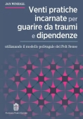 Immagine 0 di Venti Pratiche Guarire Traumi Dipendenze