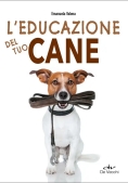 Immagine 0 di Educazione Del Tuo Cane (l')