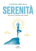 Immagine 0 di Piccolo Libro Della Serenit?. Pratiche E Pensieri Per L'anima (il)