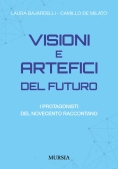 Immagine 0 di Visioni E Artefici Del Futuro