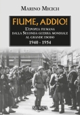 Immagine 0 di Fiume, Addio! L?epopea Fiumana