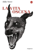 Immagine 0 di Vita Oscena (la)