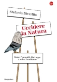 Immagine 0 di Uccidere La Natura