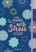 Immagine 0 di Mio Planner Anti Stress. Attivit? Guidate Per Il Benessere (il)