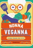 Immagine 0 di Nonna Veganna. Cucina Vegana Per Tutti