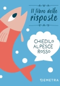 Immagine 0 di Chiedilo Al Pesce Rosso. Ediz. A Colori