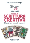Immagine 0 di Story Lab. Corso Di Scrittura Creativa. 50 Carte Per Creare Le Tue Storie. Con 50 Carte