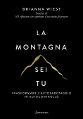 Immagine 0 di Montagna Sei Tu. Trasformare L'autosabotaggio In Autocontrollo (la)