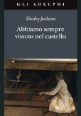 Immagine 0 di Abbiamo Sempre Vissuto Nel Castello