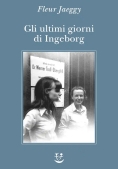 Immagine 0 di Ultimi Giorni Di Ingeborg Bachmann (gli)