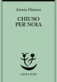 Immagine 0 di Chiuso Per Noia