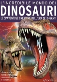 Immagine 0 di Incredibile Mondo Dei Dinosauri. Le Spaventose Creature Dell'era Dei Giganti. Ediz. A Colori (l')