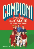 Immagine 0 di Campioni Italiani Del Calcio Di Ieri E Di Oggi