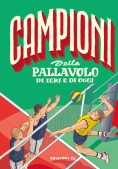 Immagine 0 di Campioni Della Pallavolo Di Ieri E Di Oggi