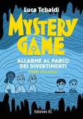 Immagine 0 di Mystery Game. Allarme Al Parco Dei Divertimenti. Ediz. Illustrata