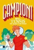 Immagine 0 di Campioni Del Tennis Di Ieri E Di Oggi