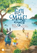 Immagine 0 di Tutti Al Mare! Racconti Del Bosco Dei Conigli. Ediz. A Colori
