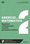 Immagine 0 di Esercizi Di Matematica. Con Estensioni Online. Vol. 2: Equazioni E Disequazioni, Funzioni, Geometria