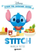 Immagine 0 di Stitch Mangia Tutto! Storie Per Diventare Grandi