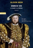 Immagine 0 di Enrico Viii. Il Cuore E La Corona