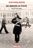 Immagine 0 di Ho Servito Lo Stato. Vita Di Un Carabiniere