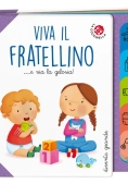 Immagine 0 di Viva Il Fratellino... E Via La Gelosia! Ediz. A Colori