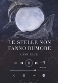 Immagine 0 di Stelle Non Fanno Rumore (le)