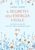 Immagine 0 di Segreto Dell'energia Vitale. Fai Fiorire La Tua Vita Con L'arte Dello Yangsheng Cinese (il)