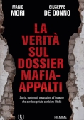Immagine 0 di Verit? Sul Dossier Mafia-appalti. Storia, Contenuti, Opposizioni All'indagine Che Avrebbe Potuto Cam