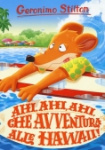Immagine 0 di Ahi, Ahi, Ahi, Che Avventura Alle Hawaii! Ediz. A Colori
