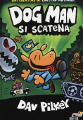 Immagine 0 di Dog Man Si Scatena. Ediz. A Colori