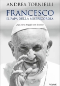 Immagine 0 di Francesco. Il Papa Della Misericordia