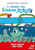 Immagine 0 di Una Corsa Nei Tubi. Signor Acqua