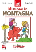 Immagine 0 di Missione In Montagna. Primissime Letture. Livello 5. Ediz. A Colori