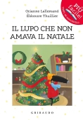 Immagine 0 di Lupo Che Non Amava Il Natale. Amico Lupo. Ediz. A Colori (il)