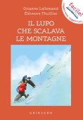 Immagine 0 di Lupo Che Scalava Le Montagne. Amico Lupo. Ediz. A Colori (il)