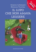 Immagine 0 di Lupo Che Non Amava Leggere. Amico Lupo. Ediz. A Colori (il)