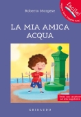 Immagine 0 di Mia Amica Acqua. Ediz. A Colori