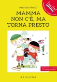 Immagine 0 di Mamma Non C'?, Ma Torna Presto. Ediz. Ad Alta Leggibilit?