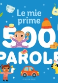 Immagine 0 di Mie Prime 500 Parole. Ediz. Illustrata (le)