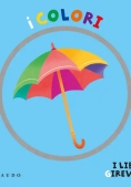 Immagine 0 di Colori. I Libri Girevoli. Ediz. Illustrata (i)
