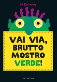 Immagine 0 di Vai Via Brutto Mostro Verde. Ediz. A Colori