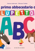 Immagine 0 di Primo Abbecedario Di Lupetto. Amico Lupo. Ediz. A Colori
