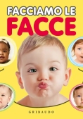 Immagine 0 di Facciamo Le Facce. Ediz. Illustrata