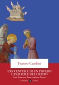 Immagine 0 di Avventura Di Un Povero Cavaliere Del Cristo. Frate Francesco, Dante, Madonna Povert? (l')