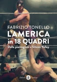 Immagine 0 di America In 18 Quadri. Dalle Piantagioni A Silicon Valley, L'