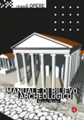 Immagine 0 di Manuale Di Rilievo Archeologico